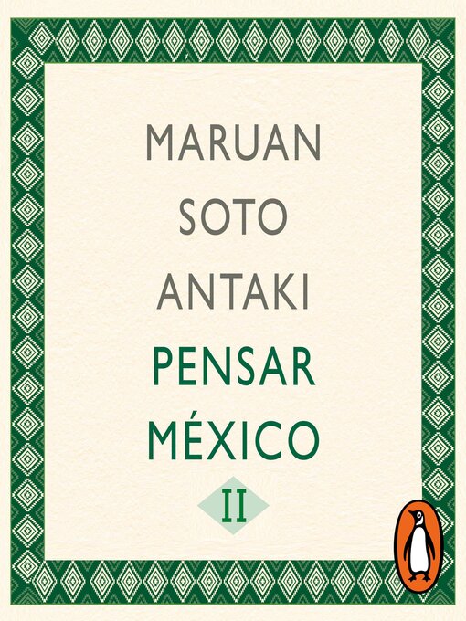 Title details for Pensar México II (Pensar el mundo 2) by Maruan Soto Antaki - Available
